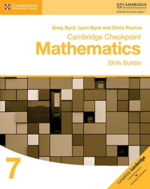 Byrd, Greg / Byrd, Lynn et al. Cambridge Checkpoint Mathematics Skills Builder Workbook 7. Cambridge University Press, 2016.