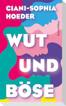 Wut und Böse