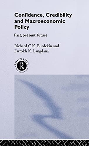 Burdekin, Richard / Farrokh Langdana. Confidence, Credibility and Macroeconomic Policy. Taylor & Francis, 1995.
