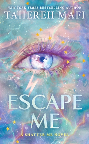 Mafi, Tahereh. Escape Me. Harper Collins Publ. UK, 2026.