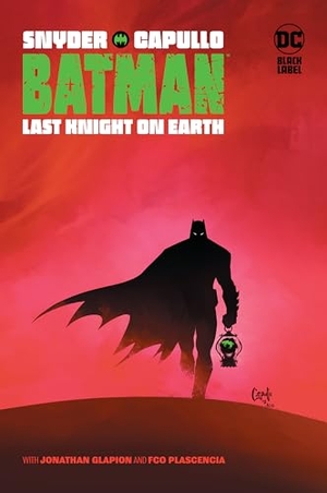 Capullo, Greg / Scott Snyder. Batman: Last Knight on Earth. DC Comics, 2020.