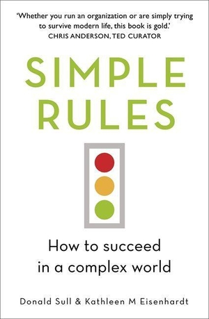 Eisenhardt, Kathleen / Donald Sull. Simple Rules -