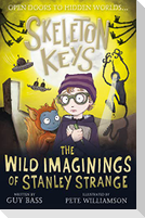 Skeleton Keys: The Wild Imaginings of Stanley Strange