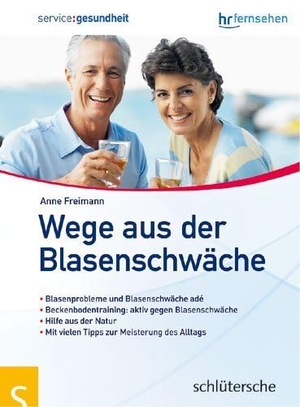 Freimann, Anne. Wege aus der Blasenschwäche. Schlütersche Verlag, 2007.