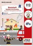 Basisheft Helden im Einsatz: Feuerwehr, Rettungsdienst und Polizei