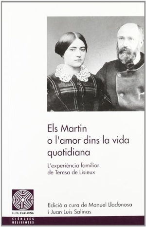 Lladonosa I Vall-Llebrera, Manuel / Diversos et al. Els Martin o l'amor dins la vida quotidiana : l'experiència familiar de Teresa de Lisieux. Pagès Editors, S.L., 2010.