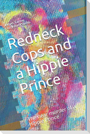 Redneck Cops and a Hippie: The near murder of a Hippie Prince