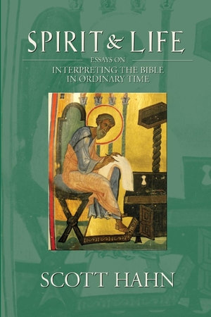 Hahn, Scott. Spirit & Life - Essays on Interpreting the Bible in Ordinary Time. Emmaus Road Publishing, 2009.