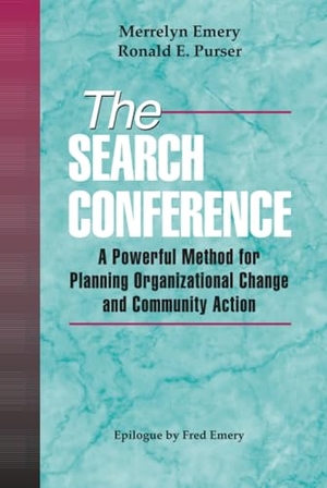 Emery, Merrelyn / Emery et al. The Search Conference - A Powerful Method for Planning Organizational Change and Community Action. John Wiley & Sons, 1996.