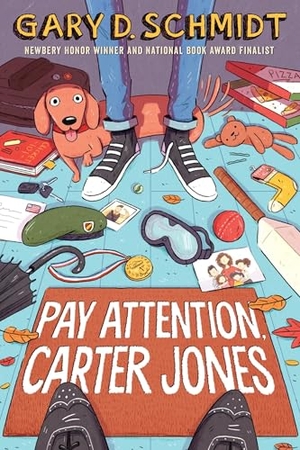 Schmidt, Gary D. Pay Attention, Carter Jones. HarperCollins, 2020.