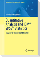 Quantitative Analysis and IBM® SPSS® Statistics