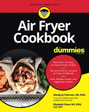 Shaw, Elizabeth / Wendy Jo Peterson. Air Fryer Cookbook For Dummies. John Wiley & Sons Inc, 2020.
