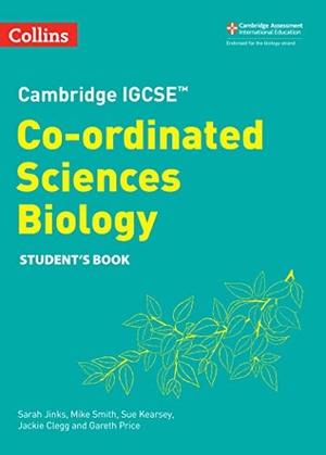 Price, Gareth / Clegg, Jackie et al. Cambridge IGCSE(TM) Co-ordinated Sciences Biology Student's Book. HarperCollins Publishers, 2023.