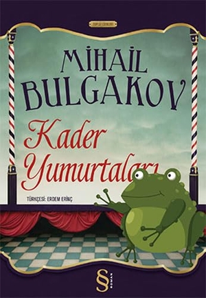 Bulgakov, Mihail. Kader Yumurtalari. Everest Yayinlari, 2014.