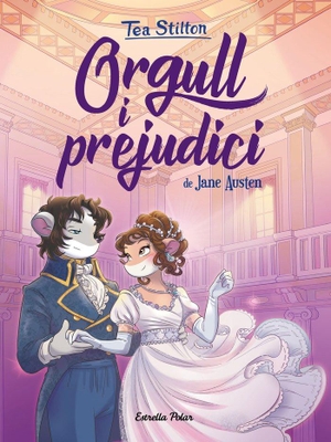 Stilton, Tea. Orgull i prejudici. Estrella Polar, 2020.