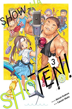 Asakura, Akinari. Show-ha Shoten!, Vol. 3. Viz Media, Subs. of Shogakukan Inc, 2023.