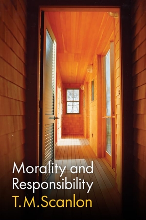 Scanlon, T. M.. Morality and Responsibility. John Wiley and Sons Ltd, 2025.
