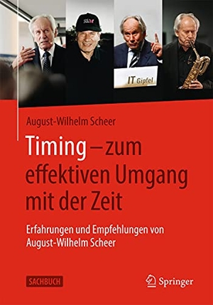 Scheer, August-Wilhelm. Timing - zum effektiven Umgang mit der Zeit - Erfahrungen und Empfehlungen von August-Wilhelm Scheer. Springer, 2021.