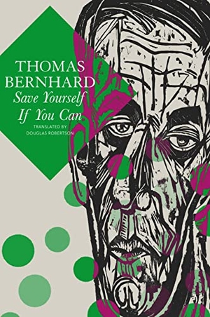 Robertson, Douglas / Thomas Bernhard. Save Yourself If You Can - Six Plays. Seagull Books London Ltd, 2023.