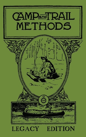 Kreps, Elmer. Camp And Trail Methods (Legacy Edition). Doublebit Press, 2019.