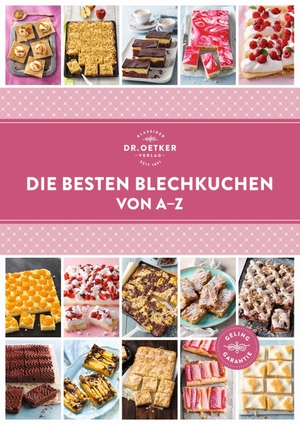 Oetker. Die besten Blechkuchen von A-Z. Dr. Oetker Verlag, 2021.