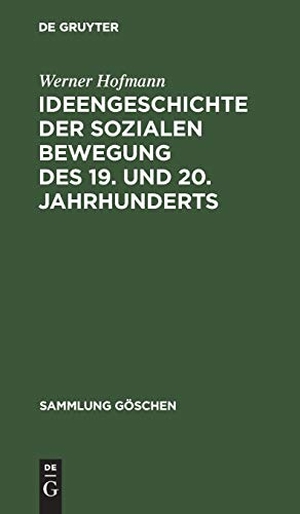 Hofmann, Werner. Ideengeschichte der sozialen Bewegung des 19. und 20. Jahrhunderts. De Gruyter, 1962.