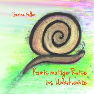 Keller, Sarina. Kamis mutige Reise ins Unbekannte. Spica Verlag GmbH, 2023.
