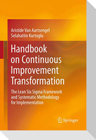 Handbook on Continuous Improvement Transformation