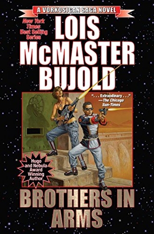 Bujold, Lois Mcmaster. Brothers in Arms. Baen, 2018.