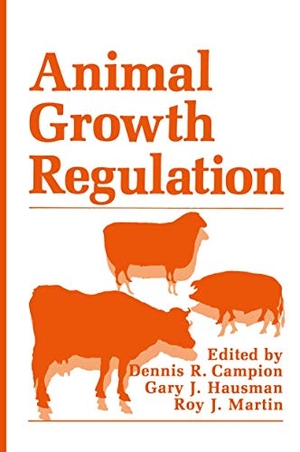 Campion, Dennis R. / Roy J. Martin et al (Hrsg.). Animal Growth Regulation. Springer US, 2012.