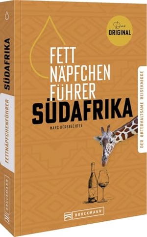Herbrechter, Marc. Fettnäpfchenführer Südafrika - Der unterhaltsame Reiseknigge - das Original. Bruckmann Verlag GmbH, 2025.