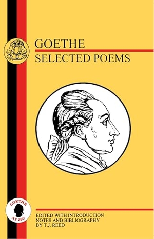 Goethe, Johann Wolfgang von / Johann Wolfgang von Goethe. Goethe - Selected Poems. Bloomsbury 3PL, 1999.