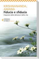 Fiducia e sfiducia. Imparare dalle delusioni della vita