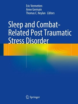 Vermetten, Eric / Thomas C. Neylan et al (Hrsg.). Sleep and Combat-Related Post Traumatic Stress Disorder. Springer New York, 2017.