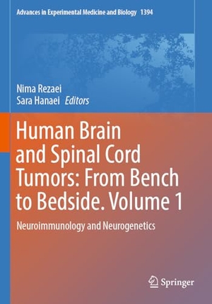 Hanaei, Sara / Nima Rezaei (Hrsg.). Human Brain and Spinal Cord Tumors: From Bench to Bedside. Volume 1 - Neuroimmunology and Neurogenetics. Springer International Publishing, 2024.