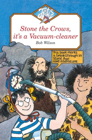 Wilson, Bob. STONE THE CROWS, IT'S A VACUUM-CLEANER. HarperCollins, 1993.