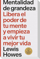 Mentalidad de Grandeza (the Greatness Mindset Spanish Edition)