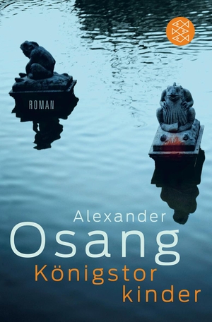 Alexander Osang. Königstorkinder - Roman. FISCHER Taschenbuch, 2012.