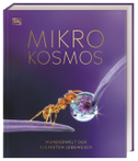 Mikrokosmos - Wunderwelt der kleinsten Lebewesen