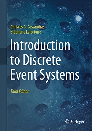 Lafortune, Stéphane / Christos G. Cassandras. Introduction to Discrete Event Systems. Springer International Publishing, 2021.