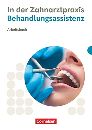 Weiß, Susanne / Hollstein, Waltraud et al. Zahnmedizinische Fachangestellte. Behandlungsassistenz - Arbeitsbuch. Cornelsen Verlag GmbH, 2023.