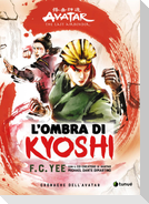 L'ombra di Kyoshi. Cronache dell'Avatar. Vol. 2