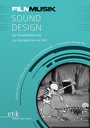 Sound Design - Zur Musikalisierung von Geräuschen im Film. Edition Text + Kritik, 2023.