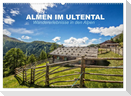 Almen im Ultental (Wandkalender 2025 DIN A2 quer), CALVENDO Monatskalender