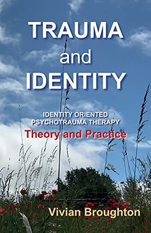 Broughton, Vivian. Trauma and  Identity - Identity Oriented Psychotrauma Therapy:  Theory and  Practice. Action Publishing Technology, 2021.