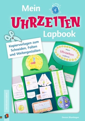 Blumhagen, Doreen. Mein Uhrzeiten-Lapbook - Vorlagen zum Schneiden, Falten und Weitergestalten. Verlag an der Ruhr GmbH, 2018.