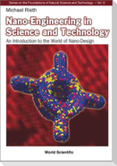 Nano-Engineering in Science and Technology: An Introduction to the World of Nano-Design