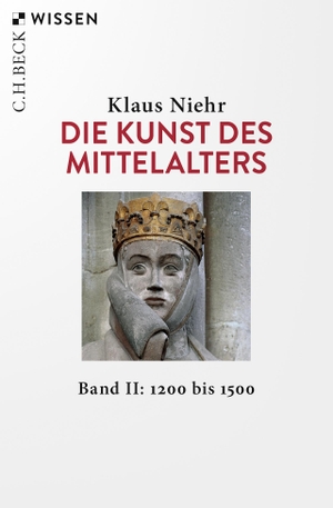 Niehr, Klaus. Die Kunst des Mittelalters Band 2: 1200 bis 1500. C.H. Beck, 2023.