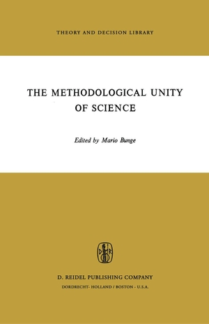 Bunge, M. (Hrsg.). The Methodological Unity of Science. Springer Netherlands, 1973.