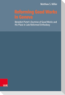 Reforming Good Works in Geneva